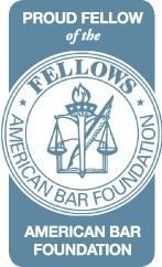 Proud Fellow of the American Bar Foundation